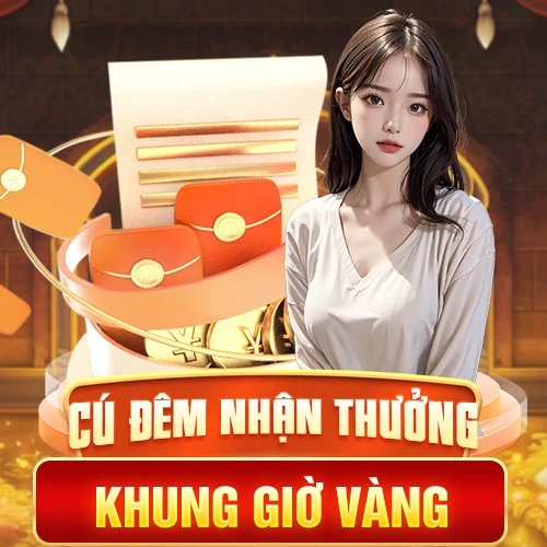 cú đêm nhận thưởng khung giờ vàng