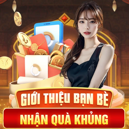 giới thiệu bạn bè nhận quà khủng