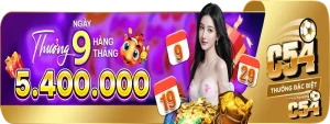 C54 tặng thưởng ngày 9 - 19 - 29 hàng tháng: Cơ hội nhận quà hấp dẫn không giới hạn